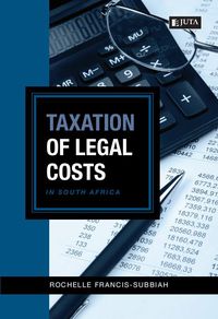 TAXATION OF LEGAL COSTS IN SA