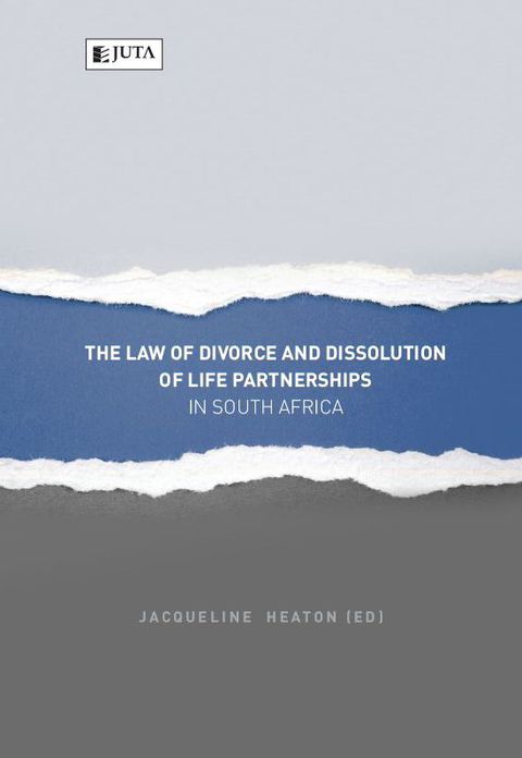 Cover image for book The Law of Divorce and Dissolution of Life Partnerships in South Africa