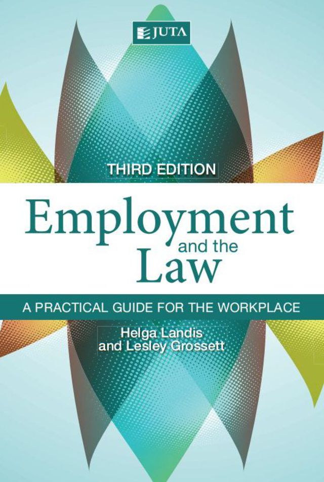 Employment and the Law a Practical Guide for the Workplace