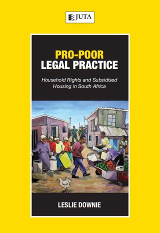 Pro Poor Legal Practice Household Rights and Subsidised Housing in SA