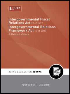 INTERGOVERNMENTAL FISCAL RELATIONS ACT 97 OF 1997 AND INTERGOVERNMENTAL RELATIONS FRAMEWORK ACT 13 O