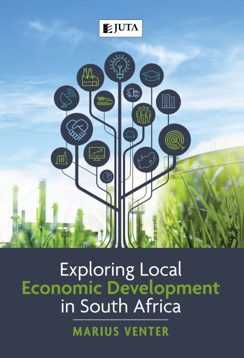 Cover image for book Exploring Local Economic Development in South Africa