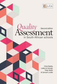 QUALITY ASSESSMENT IN SA SCHOOLS  