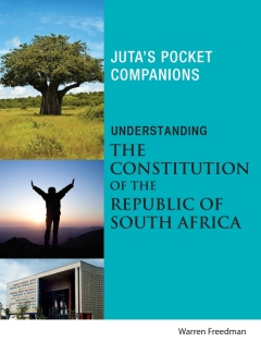 UNDERSTANDING THE CONSTITUTION OF THE REPUBLIC OF SA (JUTAS POCKET COMPANIONS)