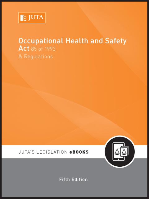 Cover image for book Occupational Health and Safety Act 85 of 1993 & Regulations