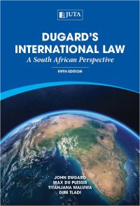 DUGARDS INTERNATIONAL LAW A SA PERSPECTIVE