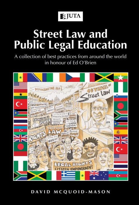 Cover image for book Street Law and Public Legal Education: A collection of best practices from around the world in honour of Ed O’Brien