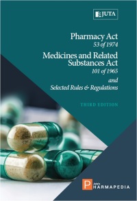 PHARMACY ACT 53 OF 1974 MEDICINES AND RELATED SUBSTANCES ACT 101 OF 1965 AND SELECTED RULES AND REGU