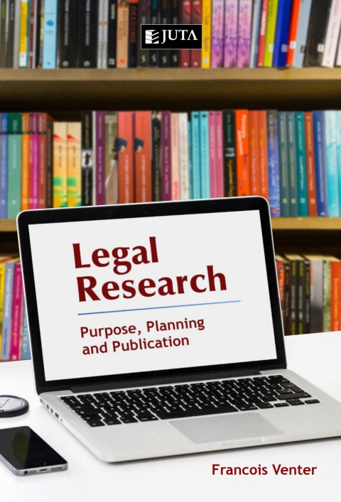 Cover image for book Legal Research: Purpose, Planning and Publication