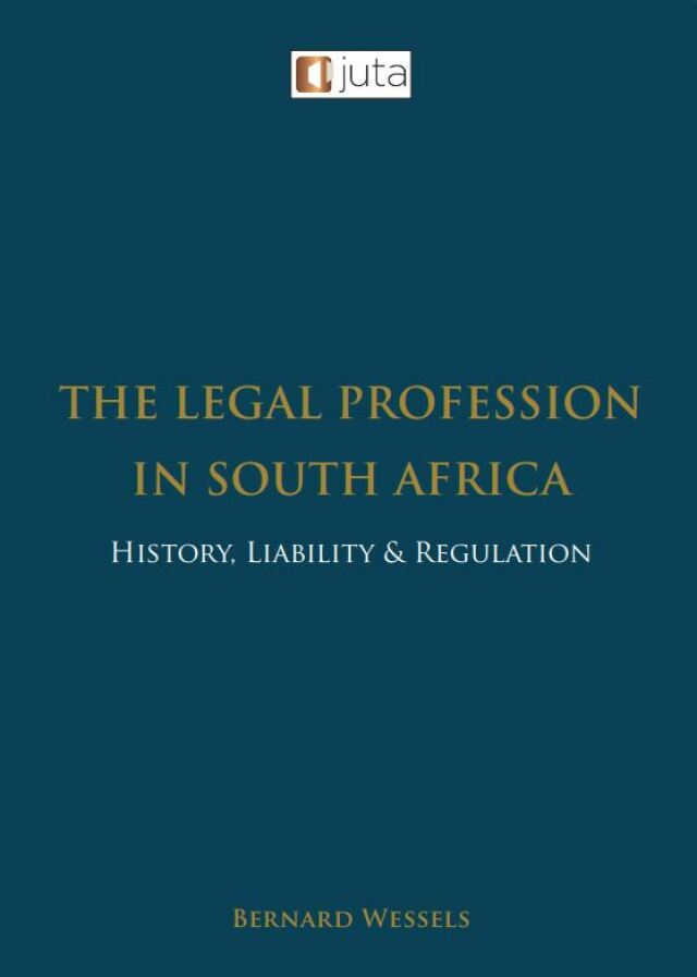 Legal Profession in SA History Liability and Regulation