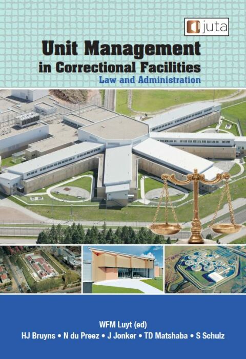 Cover image for book Unit Management in Correctional Facilities: Law and Administration