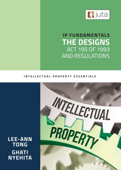 Cover image for book IP Fundamentals: The Designs Act 195 of 1993 and Regulations