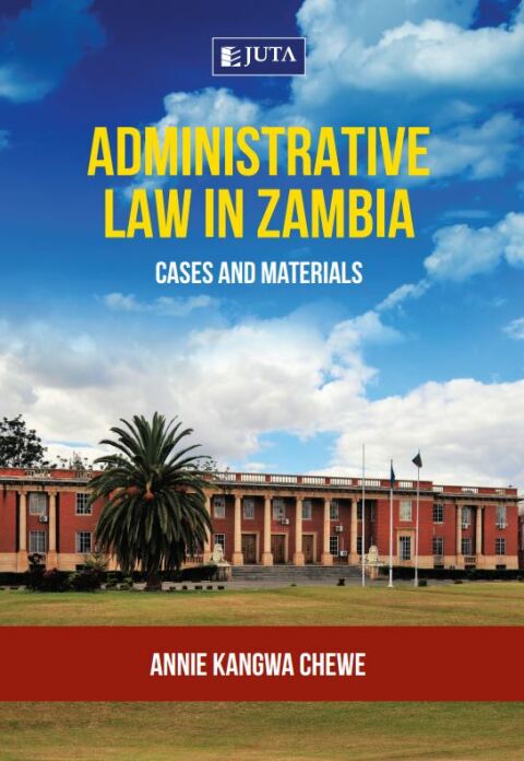 Cover image for book Administrative Law in Zambia: Cases and Materials