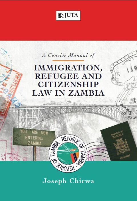 Cover image for book A Concise Manual of Immigration, Refugee and Citizenship Law in Zambia