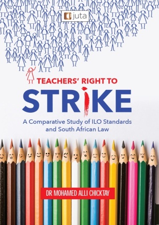 Teachers Right to Strike a Comparative Study of Ilo Standards and SA Law