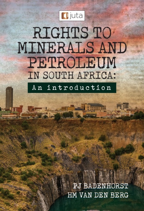 Cover image for book Rights to Minerals and Petroleum in South Africa: An Introduction