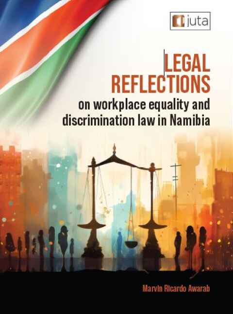 Cover image for book Legal Reflections on Workplace Equality and Discrimination Law in Namibia