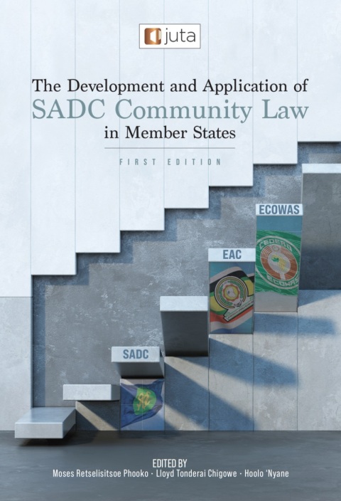 Cover image for book The Development and Application of SADC Community Law in Member States