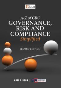 A TO Z OF GRC GOVERNANCE RISK AND COMPLIANCE SIMPLIFIED