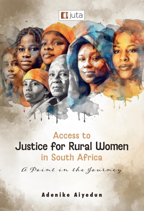 Cover image for book Access to Justice for Rural Women in South Africa: A Point in the Journey
