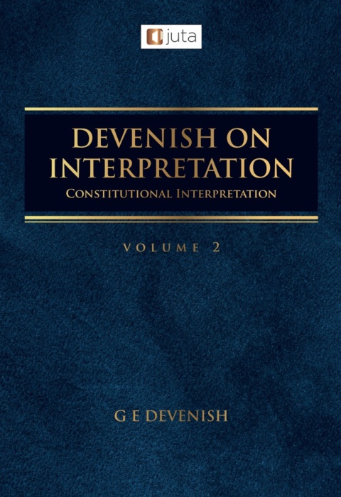 Cover image for book Devenish on Interpretation: Volume 2 - Constitutional Interpretation