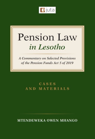 Pension Law in Lesotho a Commentary on Selected Provisions of the Pension Funds Act 5 of 2019