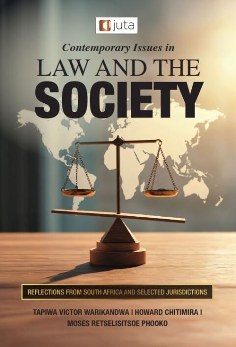 Cover image for book Contemporary Issues in Law and the Society: Reflections from South Africa and Selected Jurisdictions