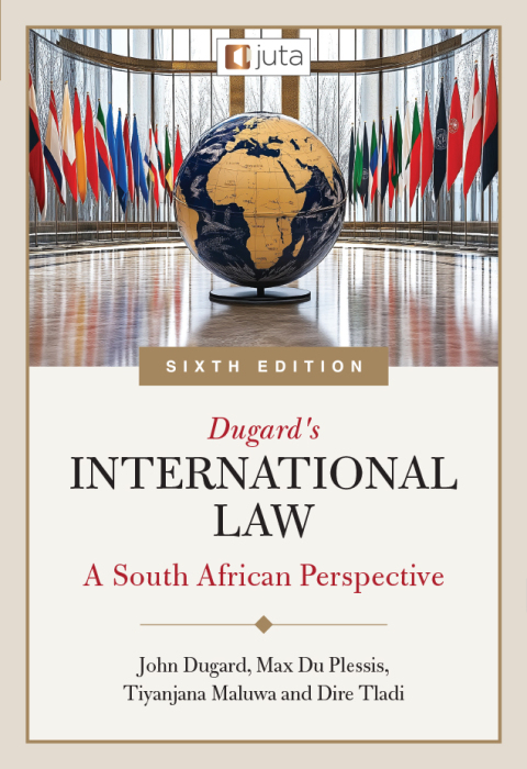 Cover image for book Dugard's International Law: A South African Perspective