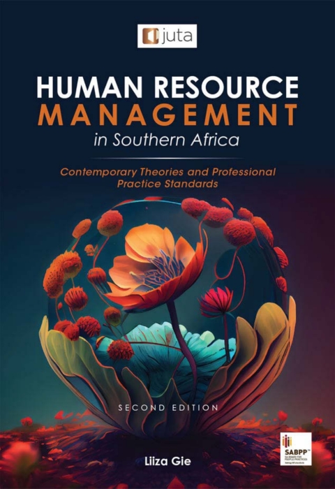 Cover image for book Human Resource Management in Southern Africa: Contemporary Theories and Professional Practice Standards