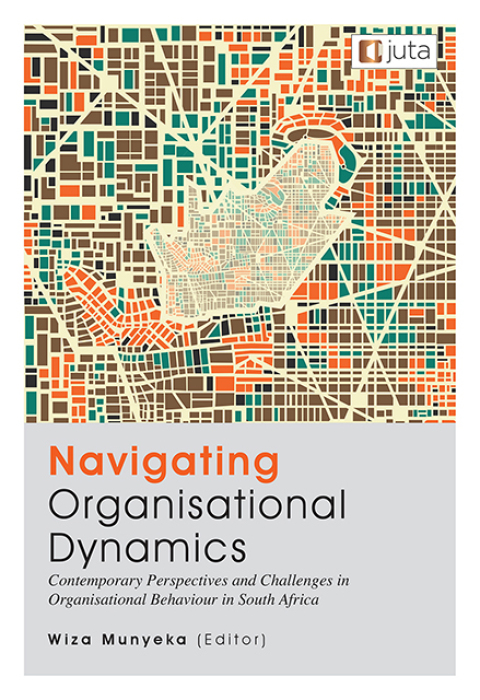 Cover image for book Navigating Organisational Dynamics: Contemporary Perspectives and Challenges in Organisational Behaviour in South Africa