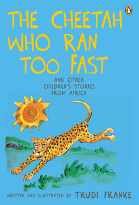 Cover image: The Cheetah Who Ran Too Fast 2nd edition 9780143026075