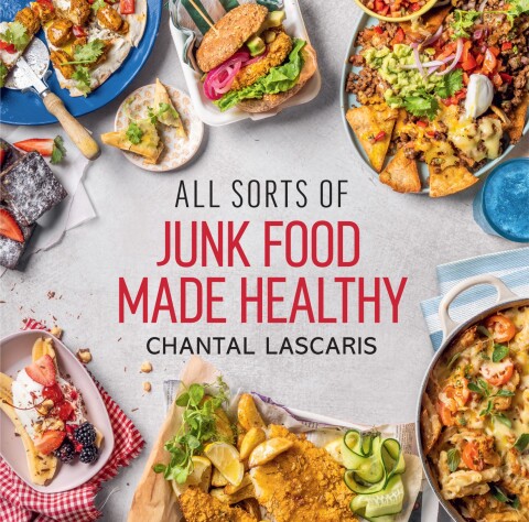 Cover image for book All Sorts of Junk Food Made Healthy