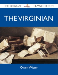 Cover image: The Virginian - The Original Classic Edition 9781486151998