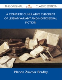 Titelbild: A complete cumulative Checklist of lesbian variant and homosexual fiction - The Original Classic Edition 9781486154968