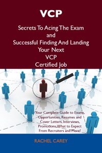 Titelbild: VCP Secrets To Acing The Exam and Successful Finding And Landing Your Next VCP Certified Job 9781486156566
