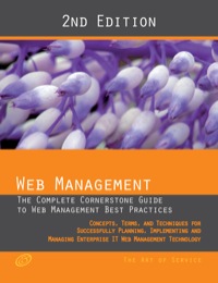 Cover image: Web Management - The complete cornerstone guide to Web Management best practices; concepts, terms and techniques for successfully planning, implementing and managing enterprise IT Web Management technology 2nd edition 9781742446776