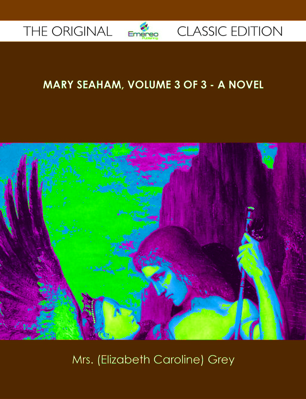 Mary Seaham Volume 3 of 3 - A Novel - The Original Classic Edition (eBook)