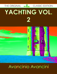 Cover image: Yachting Vol. 2 - The Original Classic Edition 9781486485109