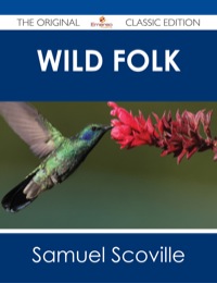 Omslagafbeelding: Wild Folk - The Original Classic Edition 9781486485833