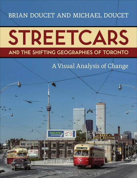 Cover image for book Streetcars and the Shifting Geographies of Toronto