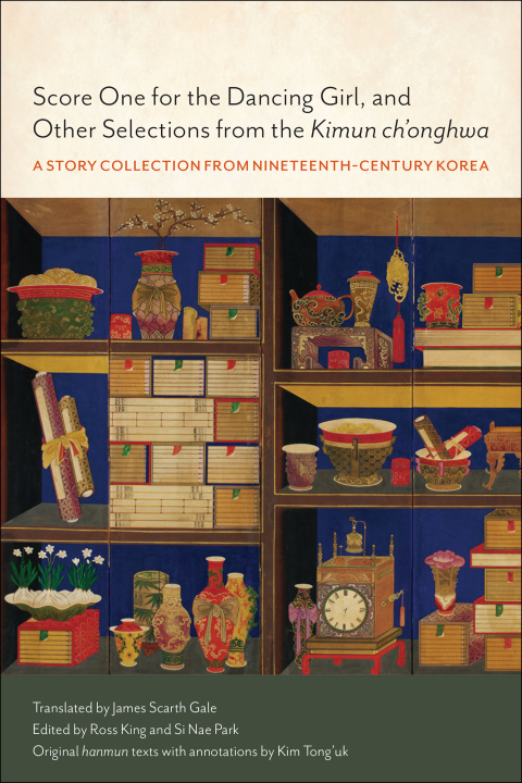 Cover image for book Score One for the Dancing Girl, and Other Selections from the Kimun ch'onghwa