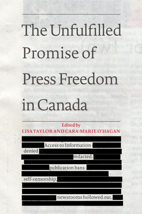 Cover image for book The Unfulfilled Promise of Press Freedom in Canada