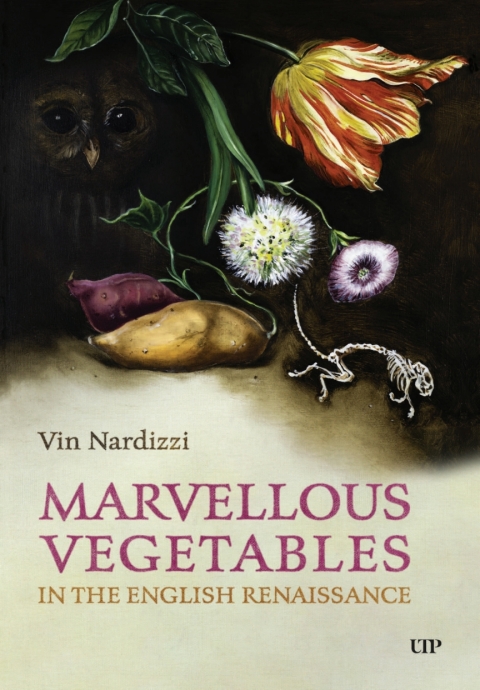 Cover image for book Marvellous Vegetables in the English Renaissance