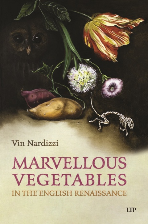 Cover image for book Marvellous Vegetables in the English Renaissance