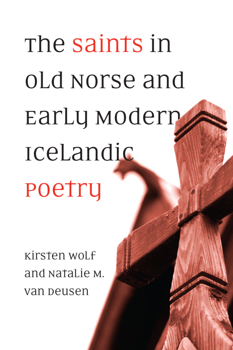 Cover image for book The Saints in Old Norse and Early Modern Icelandic Poetry