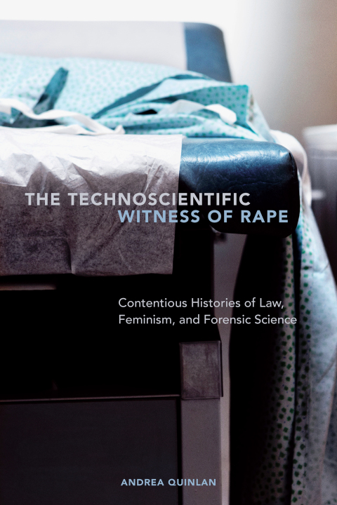 Cover image for book The Technoscientific Witness of Rape