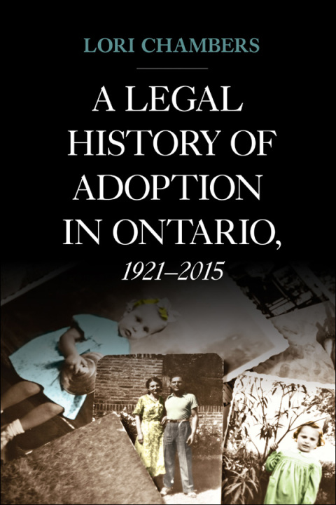 Cover image for book A Legal History of Adoption in Ontario, 1921-2015