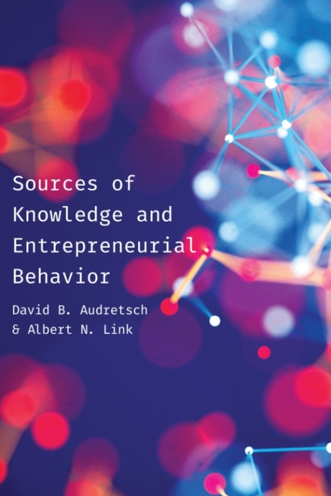 Cover image for book Sources of Knowledge and Entrepreneurial Behavior
