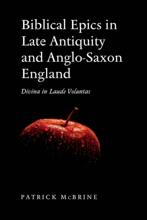 Cover image for book Biblical Epics in Late Antiquity and Anglo-Saxon England