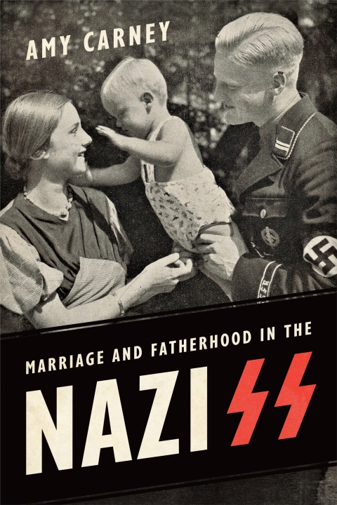 Cover image for book Marriage and Fatherhood in the Nazi SS